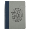 Journal - Walk by Faith - 2 Cor. 5:7